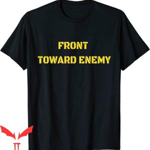 Front Towards Enemy T-Shirt Military Funny Style Tee Shirt