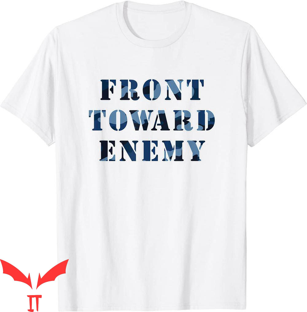 Front Towards Enemy T-Shirt Military Quote Design Tee Shirt
