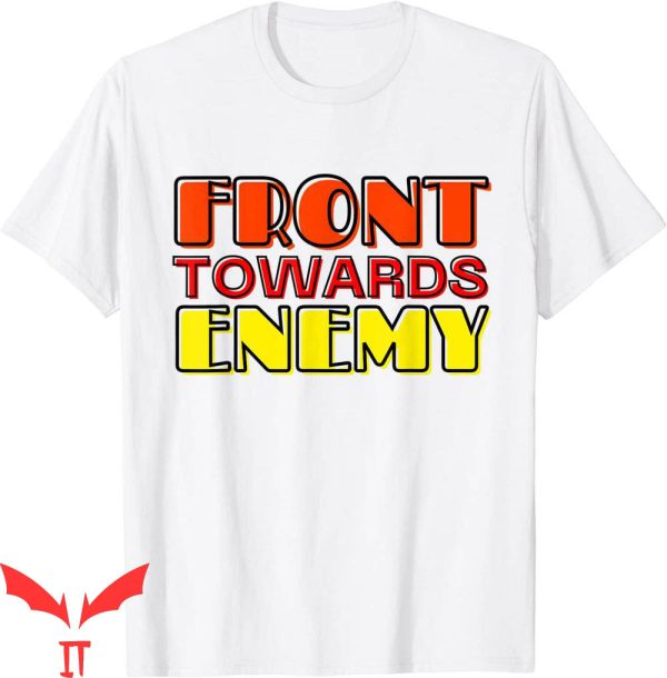 Front Towards Enemy T-Shirt Vintage Military Quote T-Shirt