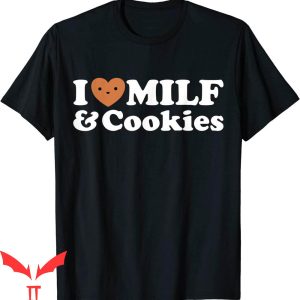 Future Milf T-Shirt I Heart Milf & Cookies Funny Joke Tee