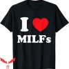 Future Milf T-Shirt I Love Heart Milfs And Mature Tee Shirt