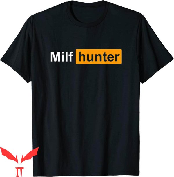 Future Milf T-Shirt Milf Hunter Funny Humor Joke Love Milfs