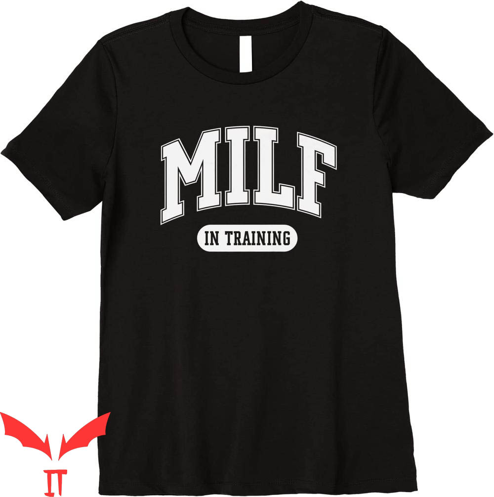 Future Milf T-Shirt Milf In Training Funny Graphic Tee Shirt