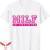 Future Milf T-Shirt Milf In Training Gaphic Design Tee Shirt