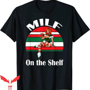 Future Milf T-Shirt Milf On The Shelf Funny Tee Shirt