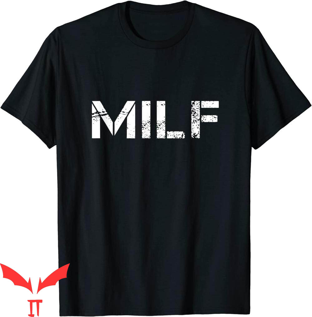 Future Milf T-Shirt Milf's And Milf Lovers Graphic Tee
