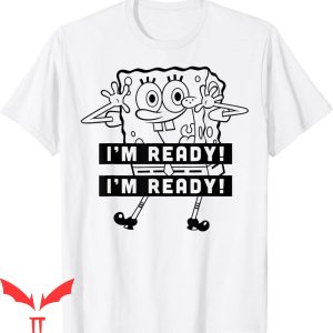 Gangster Spongebob T-Shirt I’m Ready I’m Ready Tee Shirt