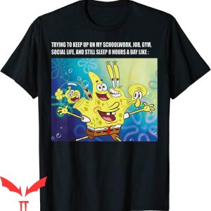 Gangster Spongebob T-Shirt Spongebob Gotta Keep Up Meme
