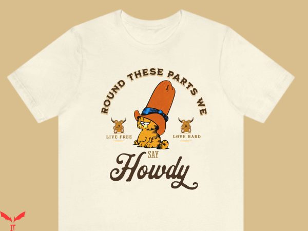 Gay Garfield T-Shirt Garfield Cowboy Howdy Meme Shirt