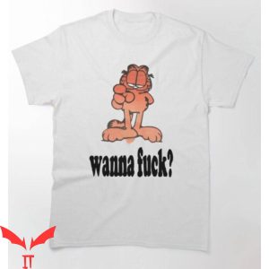 Gay Garfield T-Shirt Garfield Wanna Fuck Funny Tee Shirt