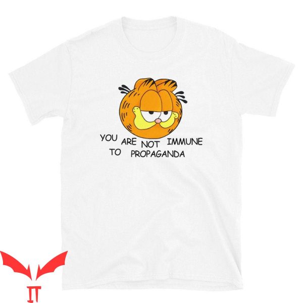 Gay Garfield T-Shirt You Are Not Immune To Propaganda Tee