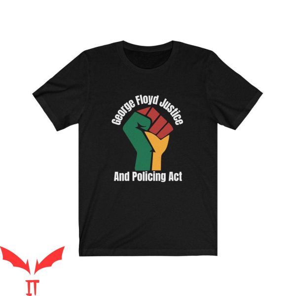 George Floyd T-Shirt George Floyd Justice And Policing Act