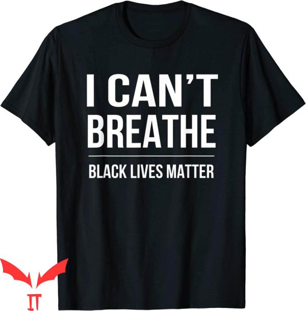 George Floyd T-Shirt I Can’t Breathe Black Lives Matter Tee