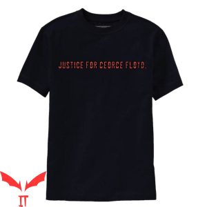 George Floyd T-Shirt Justice For George Floyd Tee Shirt