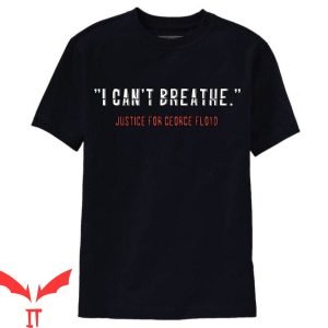 George Floyd T-Shirt Justice For George I Can’t Breathe Tee