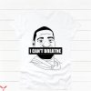 George Floyd T-Shirt RIP George Floyd I Can’t Breathe Tee