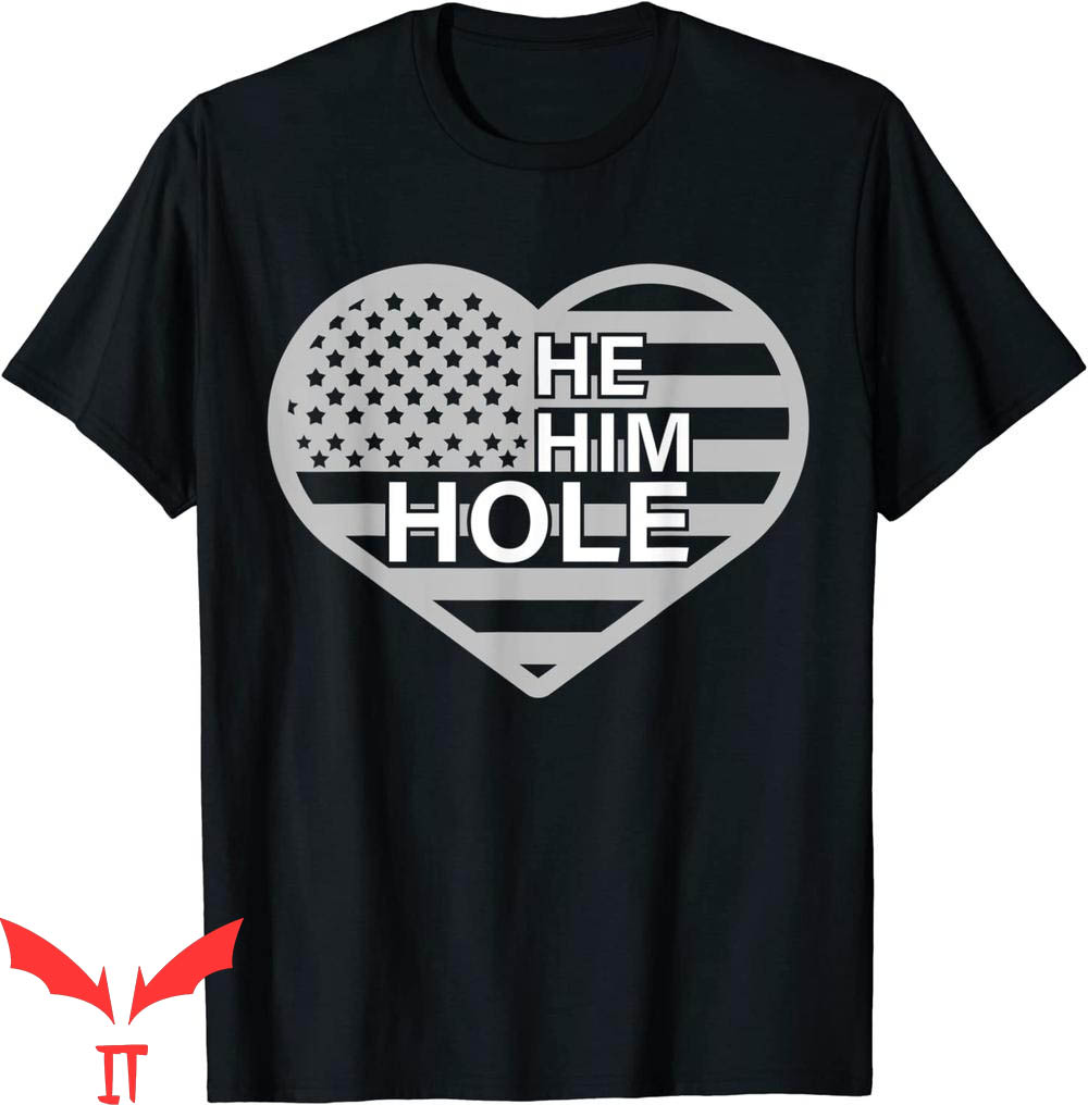He Him Hole T-Shirt US Flag On Valentine's Love Shape Shirt