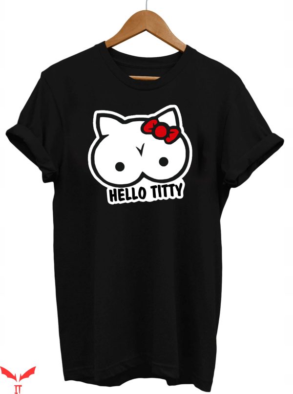 Hello Titties T-Shirt Funny Meme Black Words Design Shirt