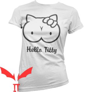 Hello Titties T-Shirt Funny Meme Empowerment Classic Shirt