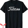 Hello Titties T-Shirt Funny Saying Golfing Graphic Tee Shirt