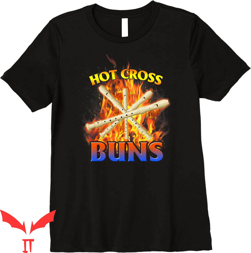 Hot Cross Buns T-Shirt Apparel Funny Quote Design Tee