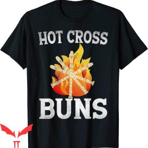 Hot Cross Buns T-Shirt Funny Pattern Design Tee Shirt