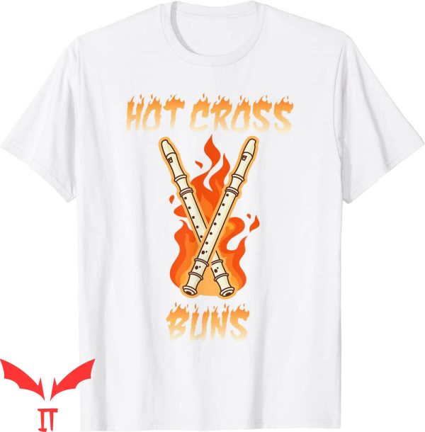 Hot Cross Buns T-Shirt Funny Quote Pattern Tee Shirt