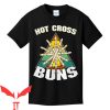 Hot Cross Buns T-Shirt Funny Style Cool Design Tee Shirt