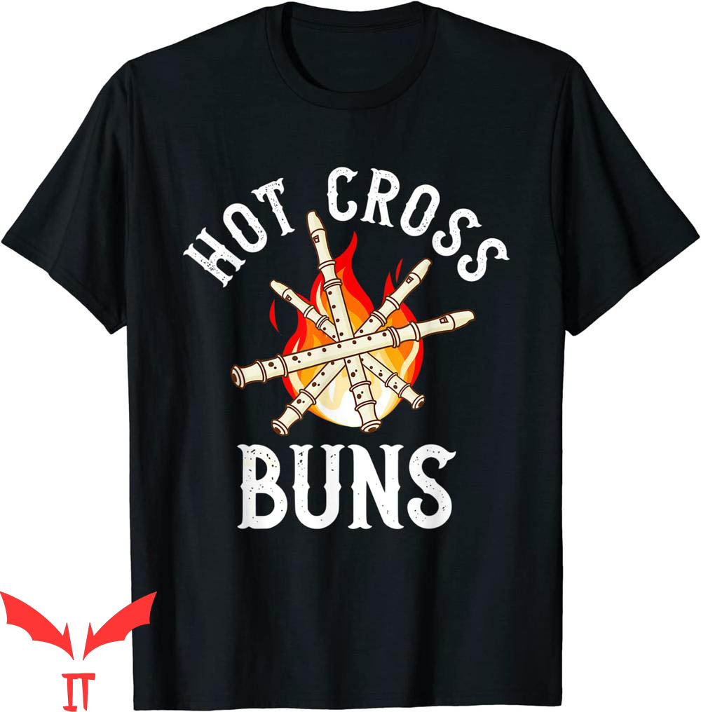 Hot Cross Buns T-Shirt Sarcastic Saying Design Tee Shirt
