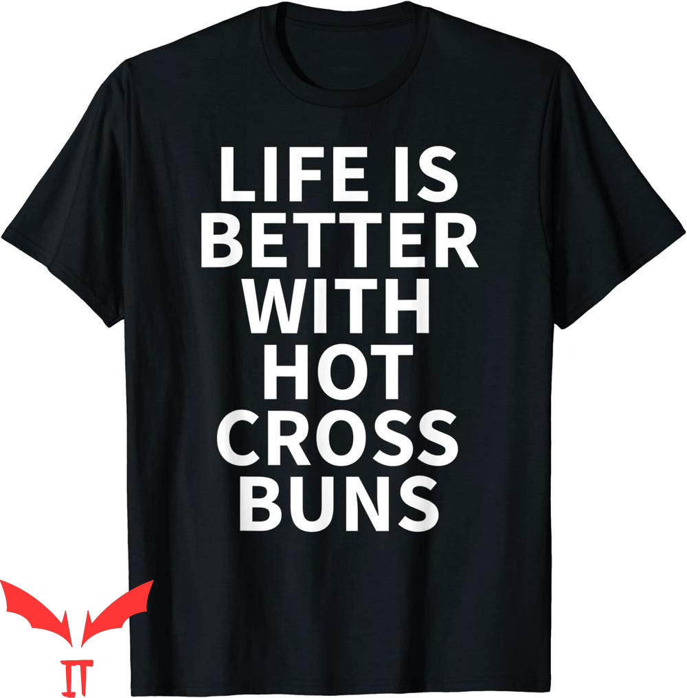 Hot Cross Buns T-Shirt Unique Funny Bun Lover Design T-Shirt