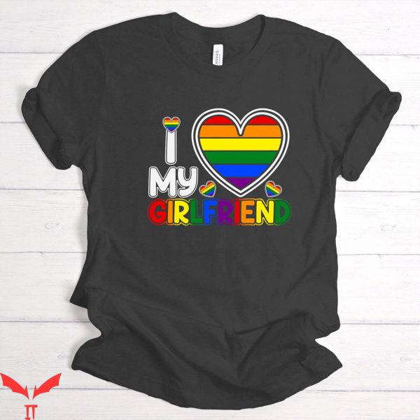 I 3 My Girlfriend T-Shirt I Love My Girlfriend Anniversary