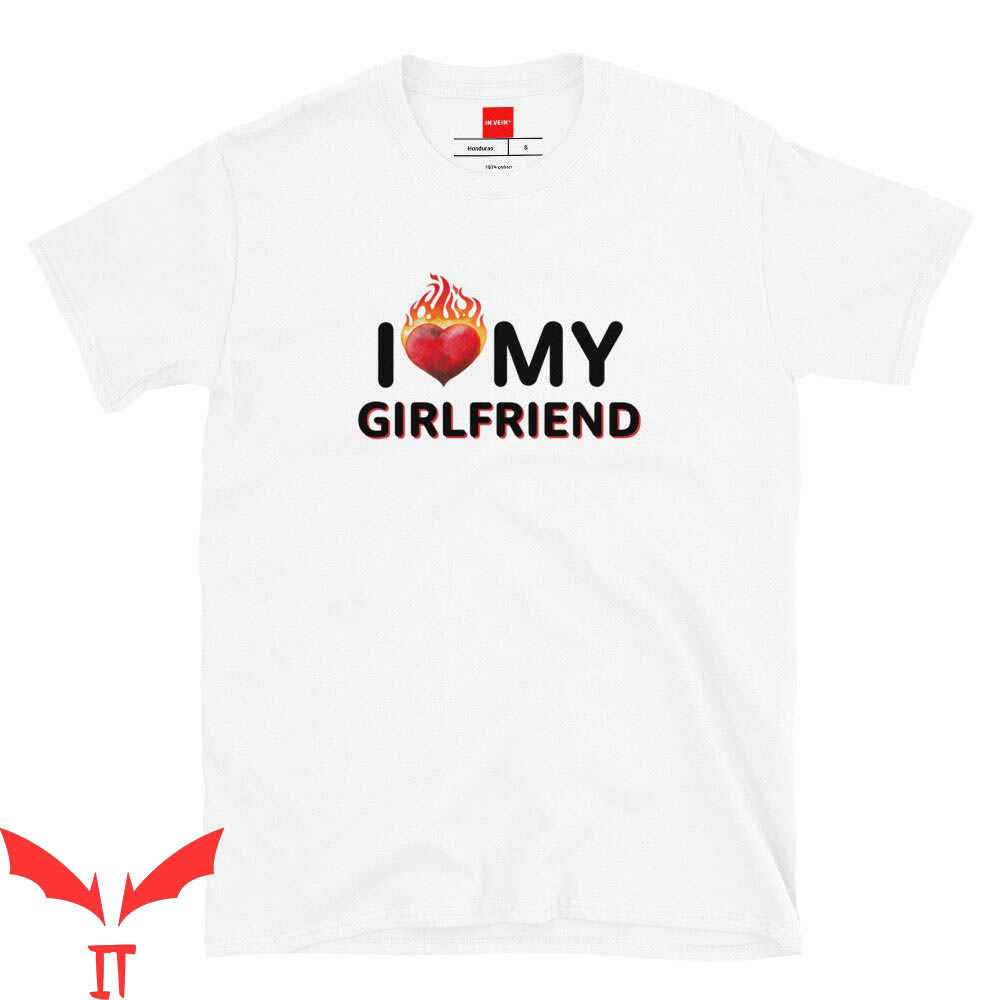I 3 My Girlfriend T-Shirt Love My Girlfriend Graphic Tee