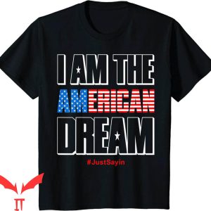 I Am The American Dream T-Shirt Trendy Letters Graphic Tee