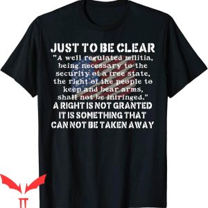 I Am The Militia T-Shirt A Right Can’t Be Taken Away Proud