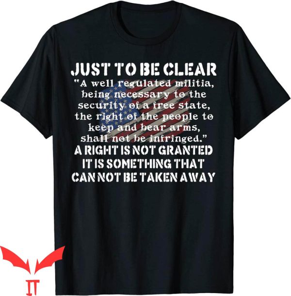 I Am The Militia T-Shirt A Right Can’t Be Taken Away Proud
