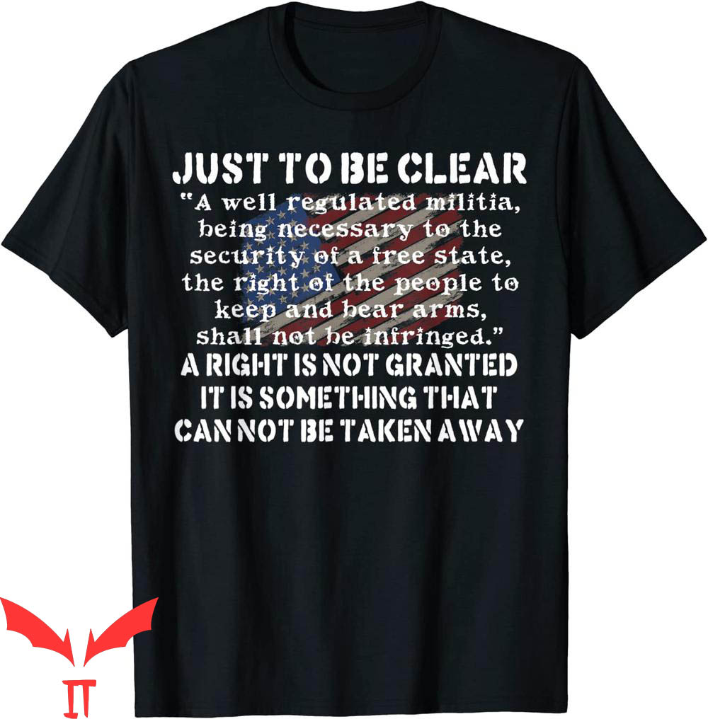 I Am The Militia T-Shirt A Right Can't Be Taken Away Proud