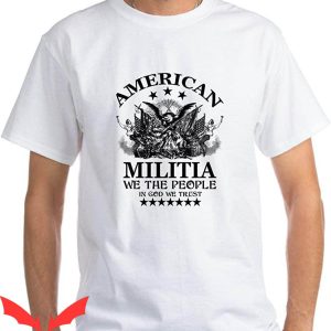 I Am The Militia T-Shirt American Militia Graphic Tee Shirt