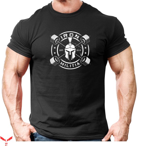 I Am The Militia T-Shirt Iron Militia Gym Fitness Tee Shirt