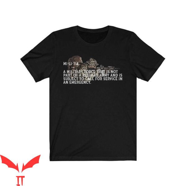I Am The Militia T-Shirt Militia Definition USA Graphic Tee