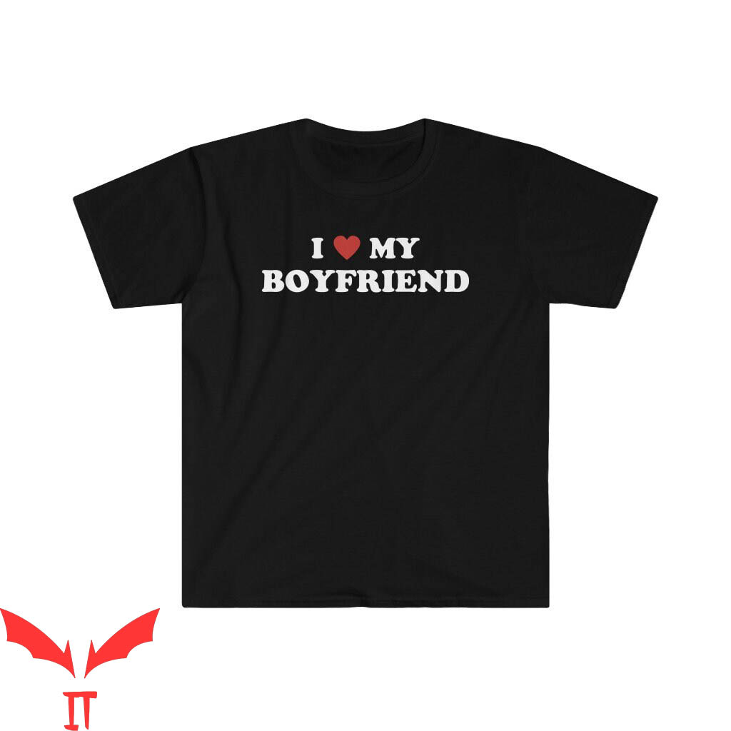 I Heart My BF T-Shirt I Love My Boyfriend Cool Graphic Tee