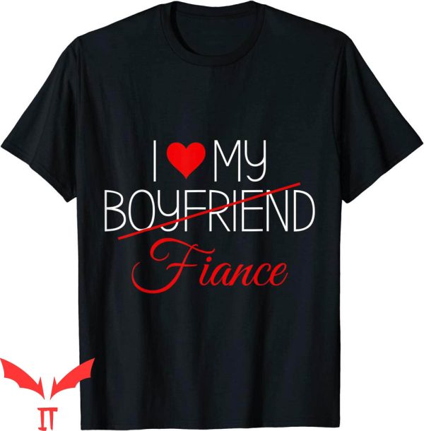 I Heart My BF T-Shirt I Love My Boyfriend-Fiance Tee Shirt