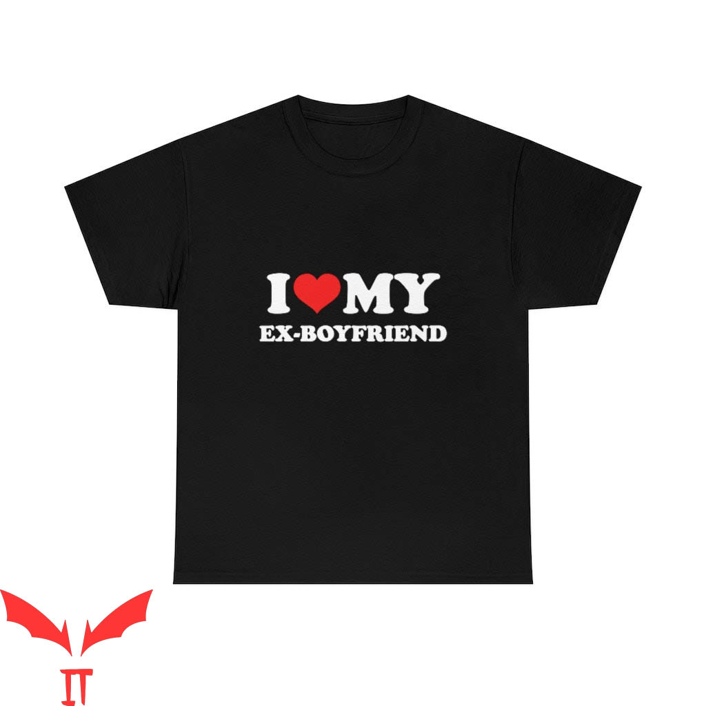 I Heart My BF T-Shirt I Love My Ex-Boyfriend Graphic Tee