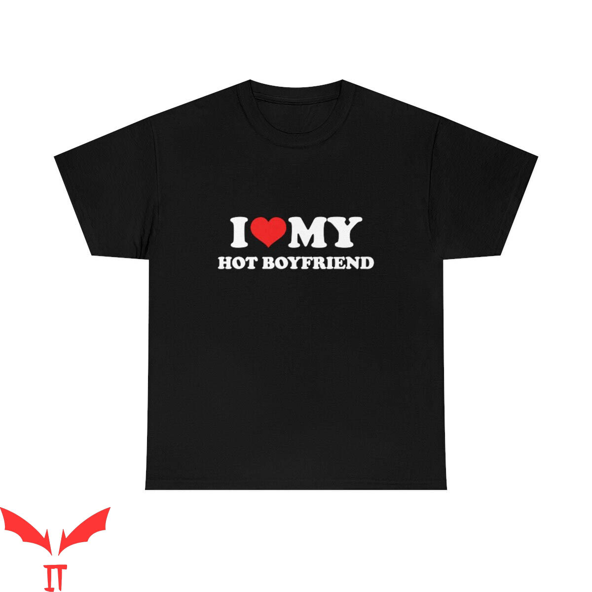 I Heart My BF T-Shirt I Love My Hot Boyfriend Graphic Tee