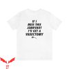 If I Miss This Jumpshot I’ll Kill Myself T-Shirt Funny Nike