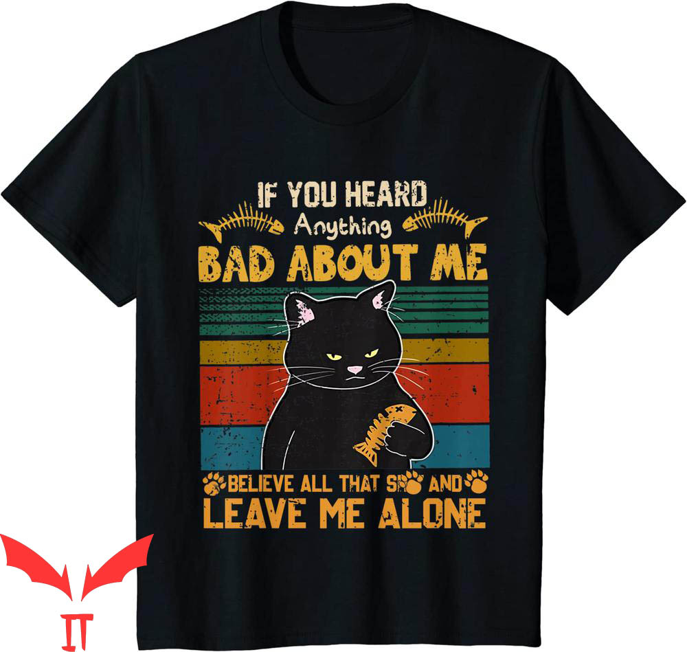 If You Heard Anything Bad About Me T-Shirt Retro Halloween