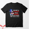 Im A Gamer T-Shirt I’m Not A Player I’m A Gamer Players Tee