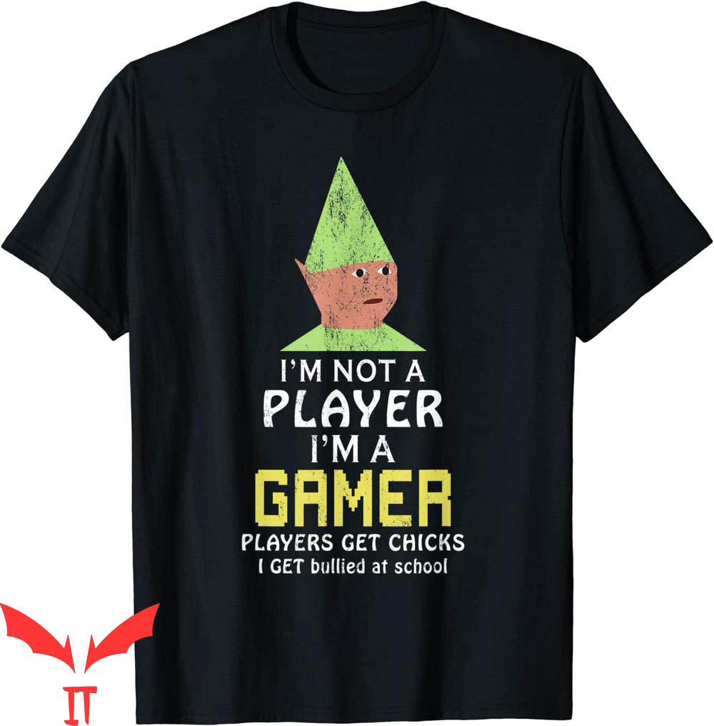 Im Not A Player Im A Gamer T-Shirt Funny Video Games Quote