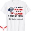 Im Not A Player Im A Gamer T-Shirt Gamer Design Tee Shirt