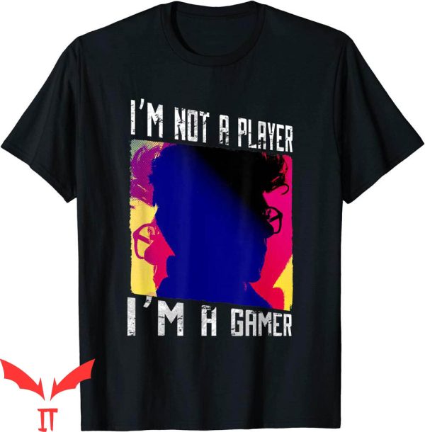 Im Not A Player Im A Gamer T-Shirt Gaming Retro Cool Shirt