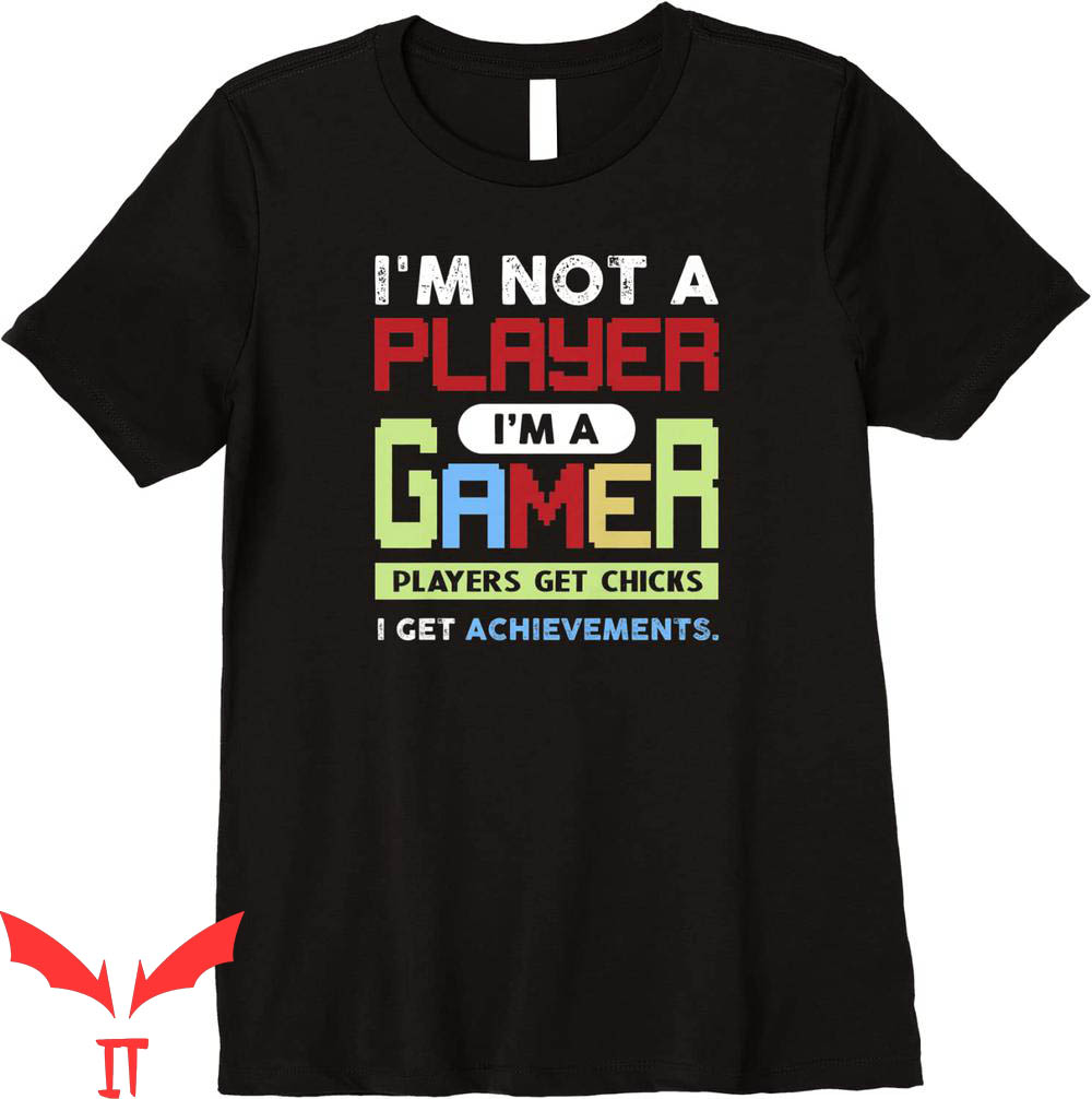 Im Not A Player Im A Gamer T-Shirt Trendy Graphic Tee Shirt